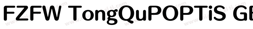FZFW TongQuPOPTiS GB1 0字体转换